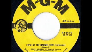 1953 & 1957 THE ORIGINAL!  Song Of The Nairobi Trio (aka "Solfeggio") by Robert Maxwell