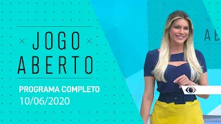 JOGO ABERTO - 10/06/2020 - PROGRAMA COMPLETO