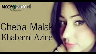 Cheba Malak - Khabarni Azine