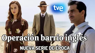 TVE ya graba 'Operación Barrio Inglés' próximamente en la 1. #spoiler #serie #lapromesa