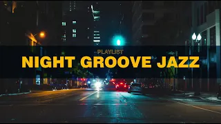 재즈와 함께 깊어 가는 그루브한 밤 | Night Groove Jazz EP.01 | study, work, relaxing jazz instrumental music