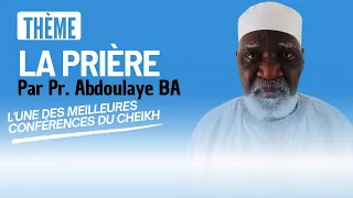 #soninkara Thème: la prière par Pr. Abdoulaye BA: L'une de ses meilleures conférences