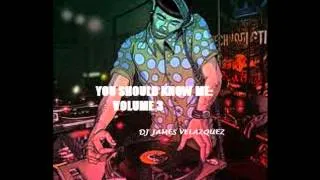 You Should Know Me: Volume 3 (Latin Freestyle) - DJ James Velazquez