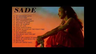 Sade greatest hits live 2017 playlist- The best of Sade (full album)