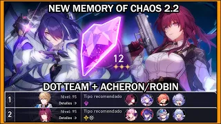 Honkai Star Rail - 2.2 NEW Memory of Chaos 12 - DoT Team + Acheron/Robin