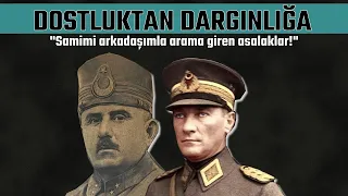 Atatürk ve Kazım Karabekir'in Arası Neden Bozuldu?