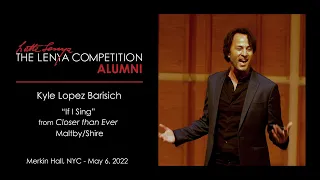 Alumni Concert at 2022 Lenya Competition Finals: Kyle Barisich ("If I Sing")