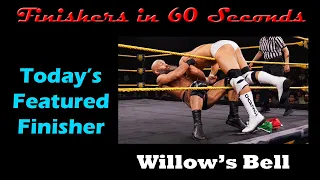 Finishers in 60 Seconds-Willow's Bell (Tommaso Ciampa)