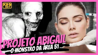 PROJETO ABIGAIL - O PRIMEIRO EXPERIMENTO DA ÁREA 51