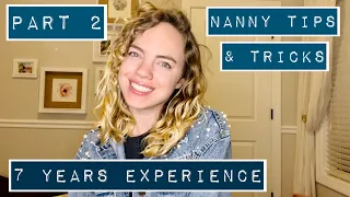 NANNY tips & tricks! 7 years experience & preschool certified teacher! | Get those brownie points!