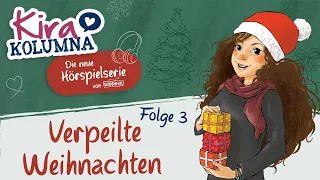 Kira Kolumna -  Verpeilte Weihnachten (Folge 3)  der neuen Hörspielserie - EXTRALANGE HÖRPROBE