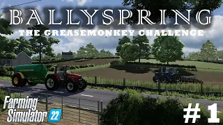 THE GREASEMONKEY CHALLENGE | BALLYSPRING | Farming Simulator 22 | Episode One