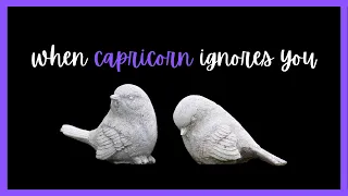 WHEN CAPRICORN IGNORES YOU.....5 WAYS TO HANDLE A CAPRICORN MAN #capricon #capricorn #5ways