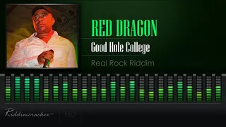 Red Dragon - Good Hole College (Real Rock Riddim) [HD]