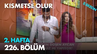 Kısmetse Olur 2. Hafta - 226. Bölüm