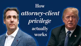 How attorney-client privilege actually works