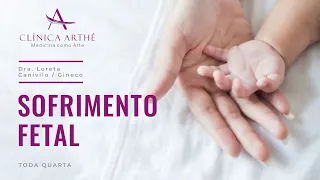 Sofrimento Fetal | Dra. Loreta