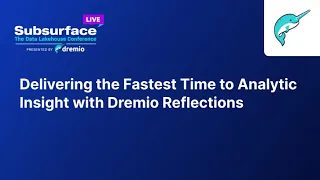 Delivering the Fastest Time to Analytic Insight with Dremio Reflections