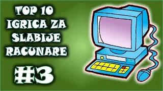 TOP 10 IGRICA ZA SLABIJE RACUNARE #3