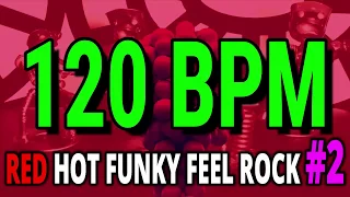 120 BPM - Red Hot Funky Feel Rock #2 - 4/4 Drum Track - Metronome - Drum Beat