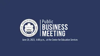 Board of Education Public Business Meeting | June 20, 2023 | 6:00PM