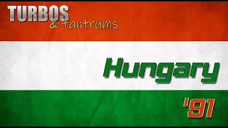 1991 Hungarian Grand Prix - Turbos & Tantrums