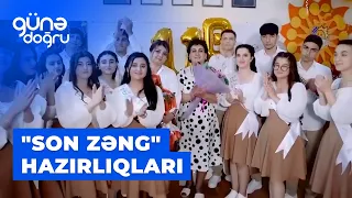 Günə doğru | Məktəblərdə "Son zəng" hazırlıqları