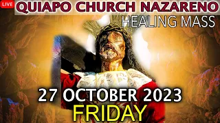 LIVE: Quiapo Church Mass Today -27 October 2023 (Friday) HEALING MASS