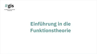 #gis – Einführung in die Funktionstheorie