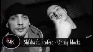 Shfaba Ft. Fero - On My Blocka (Official Video 2016)