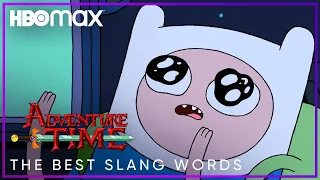 The Best Slang Words | Adventure Time | HBO Max