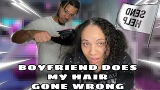 BOYFRIEND DOES MY HAIR (GONE EXTREMELY WRONG) ‼️ 😩