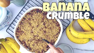 Banana Crumble | Easy & Affordable Dessert Recipe