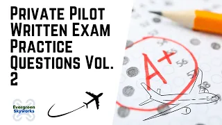 Private Pilot Written Exam Questions Volume 2 | Weather Briefings, Wind Forecasts, Icing, and more.