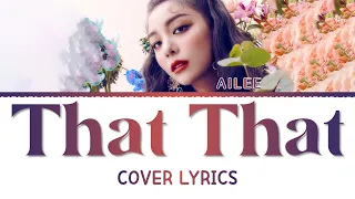 Ailee 'That That' Lyrics (Original: Psy. ft Suga)