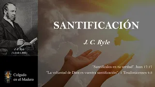 Santificacion por John Charles Ryle