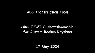 ABC Transcription Tools - Using %%MIDI abctt:boomchick for Custom Backup Rhythms