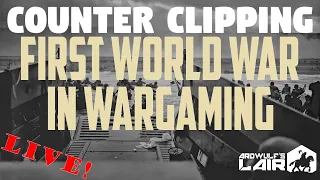 Counter Clipping: The First World War in Wargaming