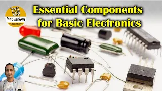 Essential Electronics Components Required for Basic / Hobby Electronics | Quick Guide for Hobbyists