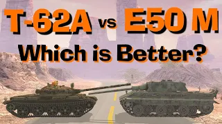 WOT Blitz Face Off || T-62A vs E 50 M