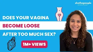 Does vagina becomes loose after too much sex? | By Dr. Niveditha