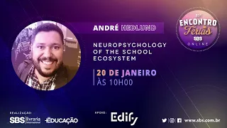 Neuropsychology of the School Ecosystem - 21º Encontro de Férias SBS