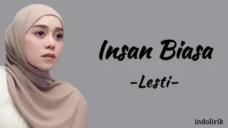 Lesti - Insan Biasa | Lirik Lagu