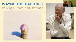 Wayne Thiebaud 100: A Virtual Tour with the Curator