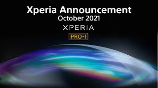 Xperia PRO-I Announcement – October 2021