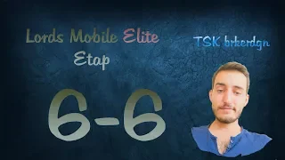 Lords Mobile Elite Stage 6-6