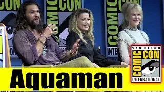 AQUAMAN | Comic Con 2018 Full Panel (Jason Momoa, Amber Heard, Nicole Kidman)