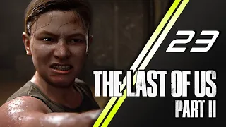 The Last of Us 2 прохождение | 23