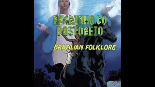 Brazilian Legends - The Black Shepherd Boy (Negrinho do Pastoreio)