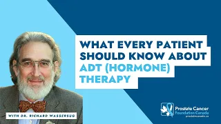 What every patient should know about ADT (hormone) therapy